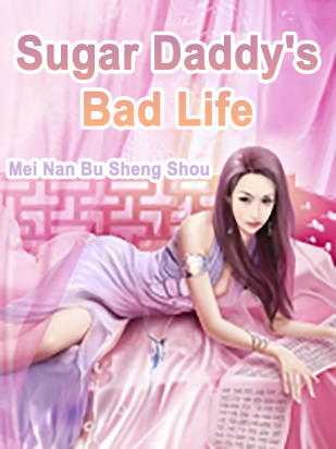 Sugar Daddy's Bad Life